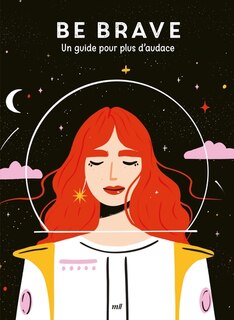 Couverture_Be brave : un guide pour plus d'audace
