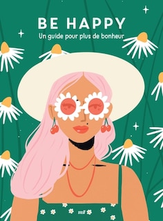 Front cover_Be happy : un guide pour plus de bonheur