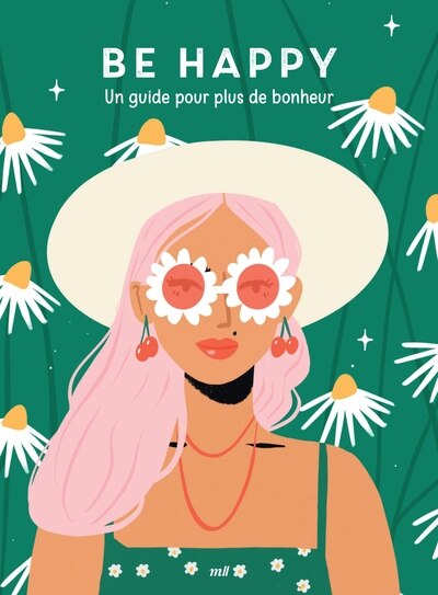 Front cover_Be happy : un guide pour plus de bonheur