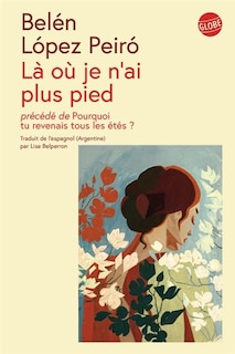 Front cover_Là où je n'ai plus pied ; Pourquoi tu revenais tous les étés ?