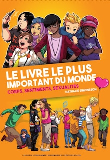 Couverture_Le livre le plus important du monde : corps, sentiments, sexualités