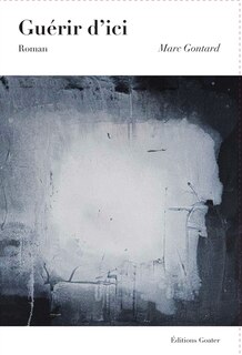 Couverture_Gu&eacute;rir d'ici