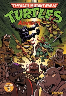 Front cover_Teenage mutant ninja Turtles adventures : les Tortues ninja, Vol. 3