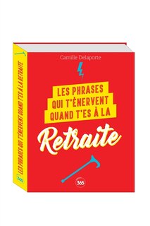 Couverture_Les phrases qui t'énervent quand t'es à la retraite