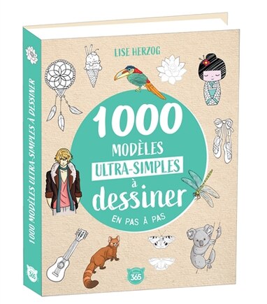 1.000 modèles ultra simples à dessiner en pas à pas