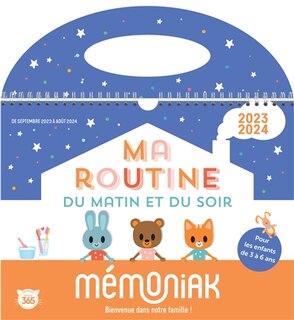 Couverture_Ma routine du matin et du soir Mémoniak 2023-2024 : de septembre 2023 à août 2024 : pour les enfants de 3 à 6 ans