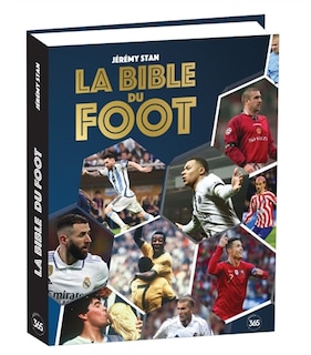 Front cover_La bible du foot : tout savoir sur le sport préféré des Français !