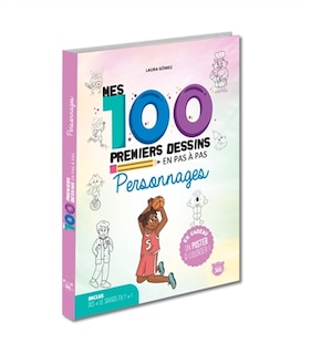Mes 100 premiers dessins en pas à pas: personnages