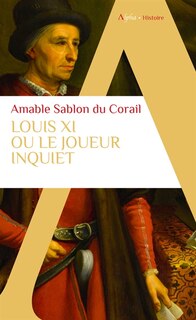 Couverture_Louis XI ou Le joueur inquiet