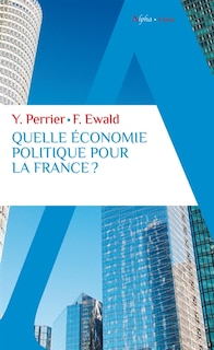 Front cover_Quelle économie politique pour la France ?