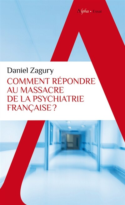 Front cover_Comment répondre au massacre de la psychiatrie française ?