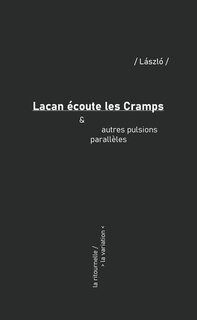 Front cover_Lacan écoute les Cramps & autres pulsions parallèles