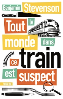 Tout le monde dans ce train est suspect