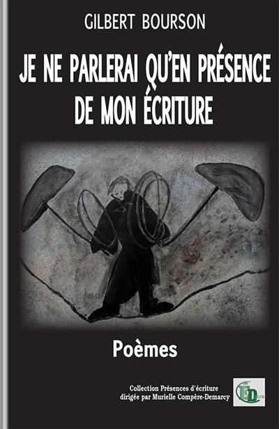Front cover_Je ne parlerai qu'en pr&eacute;sence de mon &eacute;criture