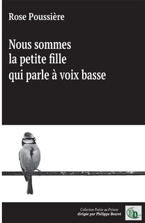 Couverture_Nous sommes la petite fille qui parle à voix basse