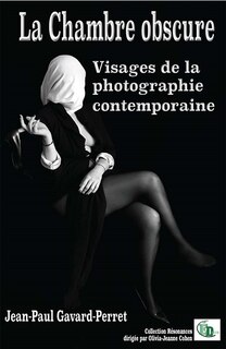 Couverture_La chambre obscure : Visages de la photographie contemporaine