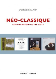 Néo-classique: Vers une musique du XXIe siècle