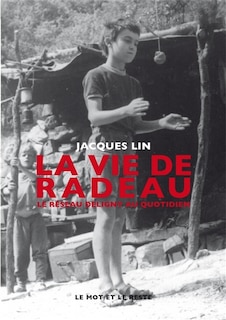 Front cover_La vie de radeau : le réseau Deligny au quotidien