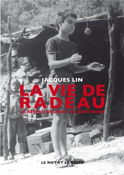 Front cover_La vie de radeau : le réseau Deligny au quotidien