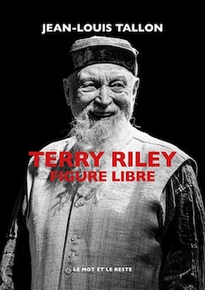 Front cover_Terry Riley : figure libre