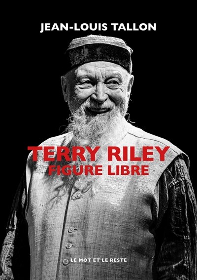 Front cover_Terry Riley : figure libre