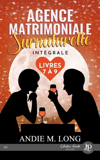 Agence matrimoniale surnaturelle -tome 7 à 9