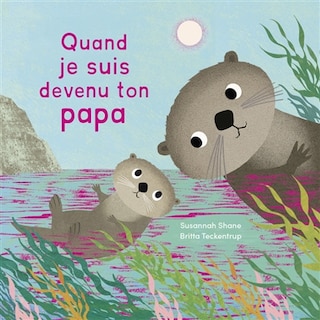 Couverture_Quand je suis devenu ton papa