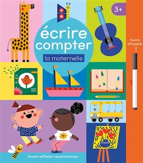 Couverture_Ecrire, compter : la maternelle : tracer, effacer, recommencer