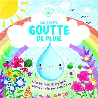 Couverture_La petite goutte de pluie : une belle histoire pour découvrir le cycle de l'eau