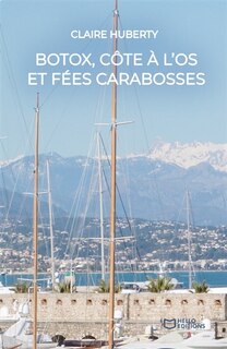 Front cover_Botox, c&ocirc;te &agrave; l'os et f&eacute;es carabosses