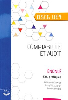 Front cover_Comptabilité et audit, DSCG UE4 : énoncé, cas pratiques