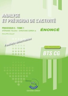 Front cover_Analyse et prévision de l'activité : processus 5 du BTS CG, cas pratiques : énoncé, Vol. 1