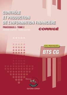 Front cover_Contrôle et production de l'information financière : processus 2 du BTS CG : cas pratiques, corrigé, Vol. 2