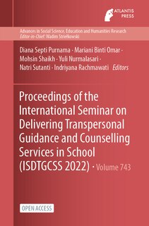 Front cover_Proceedings of the International Seminar on Delivering Transpersonal Guidance and Counselling Services in School (ISDTGCSS 2022)