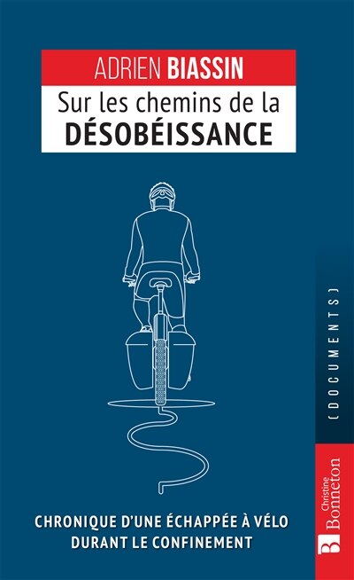 Front cover_Sur les chemins de la désobéissance : chronique d'une échappée à vélo durant le confinement