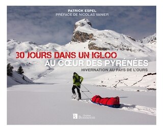 Couverture_30 jours dans un igloo, au coeur des Pyrénées