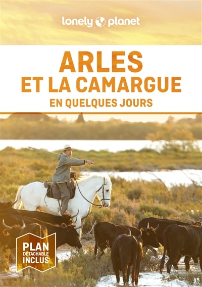 Front cover_Arles et la Camargue en quelques jours