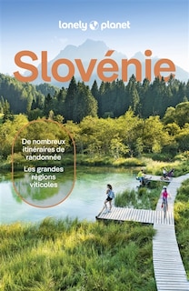 Couverture_Slovénie : de nombreux itinéraires de randonnée, les grandes régions viticoles