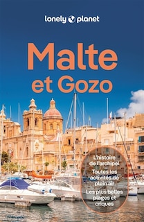 Couverture_Malte et Gozo : l'histoire de l'archipel, toutes les activités de plein air, les plus belles plages et criques