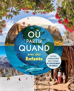 Couverture_O&ugrave; partir quand avec des enfants Lonely Planet