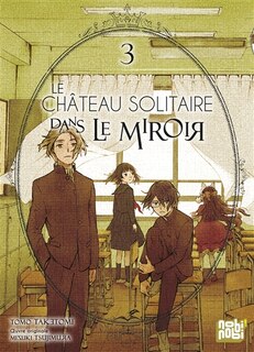 Front cover_Le ch&acirc;teau solitaire dans le miroir, Vol. 3