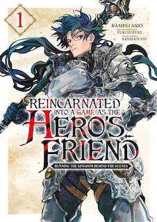 Front cover_Reincarnated into a game as the hero's friend : running the kingdom behind the scenes, Vol. 1