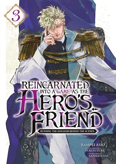 Front cover_Reincarnated into a game as the hero's friend : running the kingdom behind the scenes, Vol. 3