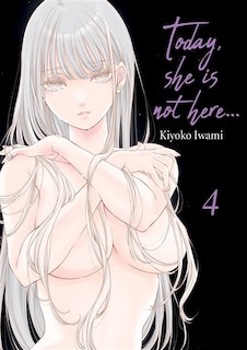 Front cover_Today, she is not here..., Vol. 4
