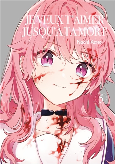 Couverture_Je veux t'aimer jusqu'à ta mort, Vol. 5
