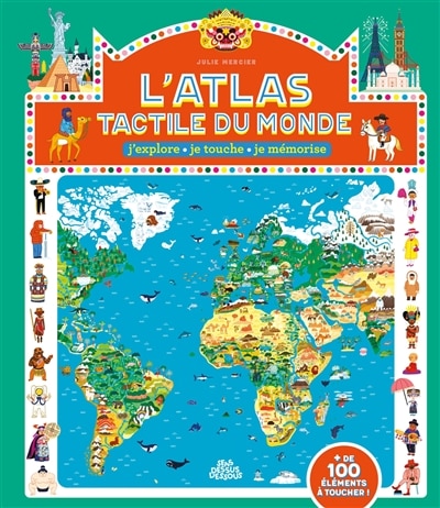 L' atlas tactile du monde: j'explore, je touche, je mémorise