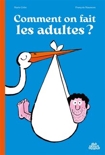 Couverture_Comment on fait les adultes ?