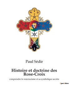 Couverture_Histoire et doctrine des Rose-Croix