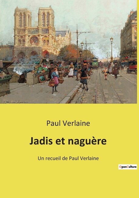 Jadis et naguère: Un recueil de Paul Verlaine