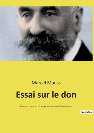 Essai sur le don: Forme et raison de l'échange dans les sociétés archaïques